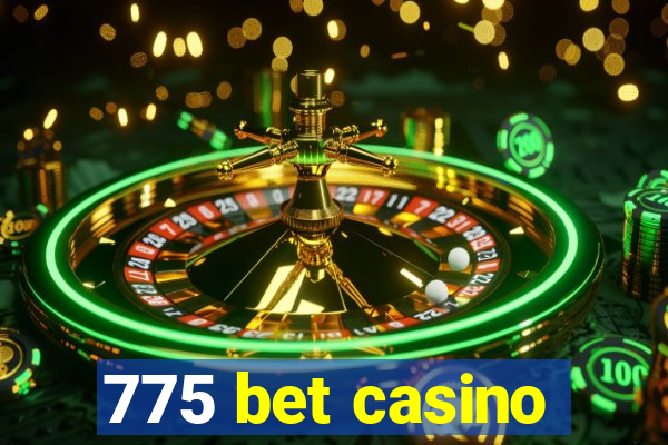 775 bet casino